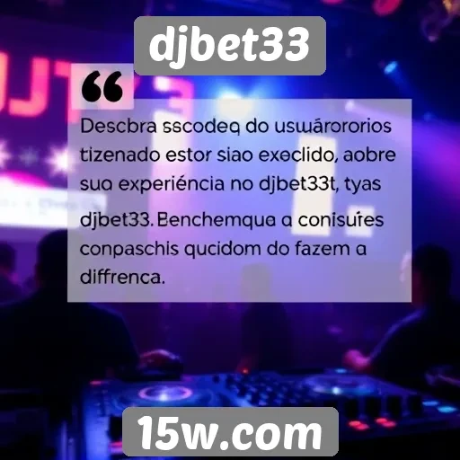 Opiniões de usuários sobre a experiência no djbet33